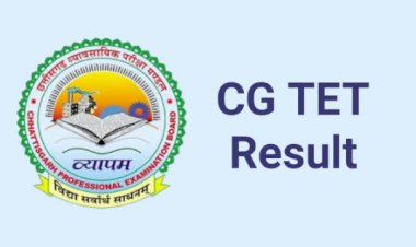 CG TET Result: व्यापम ने टीईटी परीक्षा को लेकर संशोधित रिजल्ट किया जारी... ई-सर्टिफिकेट भी जारी... देखें अपना रिजल्ट.....