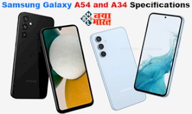 Samsung Galaxy A54 and A34 Specifications: आ रहा सैमसंग का सबसे तगड़ा फोन! अल्ड ही देखने को मिलेंगे, 2 मिड रेंज फोन, लॉन्च से पहले फोन के खास स्पेसिफिकेशन हुए लीक