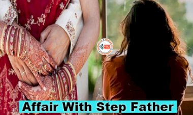 Affair With Step Father : माँ के बॉयफ्रेंड को दिल दे बैठी बेटी, फिर एक रात कर दिया ये कांड...
