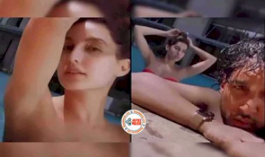 Nora Fatehi Private Video: 31 वर्षीय बॉलीवुड की इस ग्लैमर गर्ल का प्राइवेट विडियो हुआ लीक, एक लड़के संग इस हालत में नज़र आयीं ...