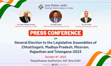 Assembly election 2023 LIVE : निर्वाचन आयोग की LIVE प्रेस कॉन्फ्रेंस,जानिए कब होगी वोटिंग और कब आयेंगे रिजल्ट,देखे LIVE…