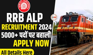 RRB ALP Recruitment 2024 : 10वीं पास और ITI वालों के लिए रेलवे में असिस्टेंट लोको पायलट के 5000 से ज्यादा पदों पर निकली वैकेंसी, जल्दी करें आवेदन...