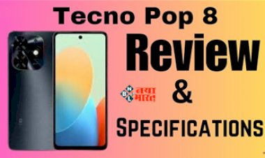 Tecno POP 8 Review: डायनेमिक आइलैंड जैसा फीचर और iPhone की तरह लुक, मिल रहा है मात्र 7,000 में , प्रोसेसर, रैम और स्टोरेज सबकुछ जबरदस्त...
