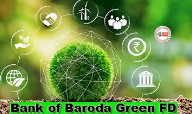 Bank of Baroda Green FD : बैंक ऑफ बड़ौदा ने लांच की ग्रीन एफडी, न्यूनतम निवेश, ब्याज दरें, और भी सबकुछ, यहाँ जाने पूरी डिटेल...
