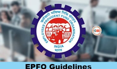 EPFO Guidelines : पीएफ खाताधारकों के लिए बड़ी खबर, EPFO ने जारी की नई गाइडलाइन, जान लीजिये...