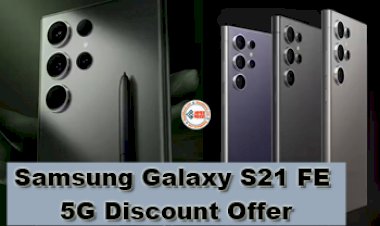 Samsung Galaxy S21 FE 5G Discount Offer : Samsung का ताबड़तोड़ डिस्काउंट ऑफर! 70 हजार वाला फ़ोन 30 हजार में खरीदने का शानदार मौका, जाने पूरी डिटेल...