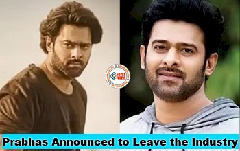 Prabhas Announced to Leave the Industry : Prabhas ने फिल्म इंडस्ट्री को लेकर किया बड़ा ऐलान, अब नहीं करेंगे फिल्मो में काम? जाने कारण...