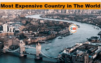 Most Expensive Country in The World : ये देश है भारत से कई गुना महंगे, जानें से पहले सोच लेना हजार बार, जाने इनकी महंगाई....