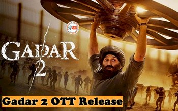 Gadar 2 OTT Release : अब मोबाइल पर देखें गदर 2, इस ओटीटी पर हुई रिलीज, जाने डिटेल...
