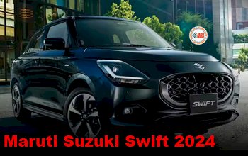 Maruti Suzuki Swift 2024 : नये अवतार में आ रही Maruti Suzuki Swift, ,मिलेंगे ये सेफ्टी फीचर्स, और तगड़ा माइलेज, 9 मई को होगी लॉन्च...